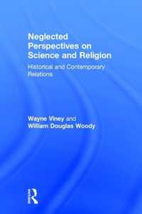 Neglected Perspectives on Science and Religion : Historical and Contemporary Relations