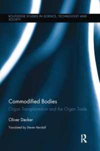 Commodified Bodies : Organ Transplantation and the Organ Trade (Routledge Studies in Science, Technology and Society)