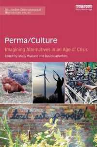 Perma/Culture: : Imagining Alternatives in an Age of Crisis (Routledge Environmental Humanities)