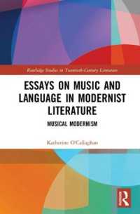 Essays on Music and Language in Modernist Literature : Musical Modernism (Routledge Studies in Twentieth-century Literature)
