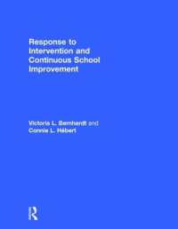 Response to Intervention and Continuous School Improvement : How to Design, Implement, Monitor, and Evaluate a Schoolwide Prevention System （2ND）