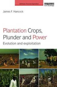 Plantation Crops, Plunder and Power : Evolution and exploitation (Earthscan Food and Agriculture)