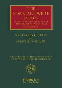 ヨーク・アントワープ規則：共同海損の原理と実務（第４版）<br>The York-Antwerp Rules: the Principles and Practice of General Average Adjustment (Lloyd's Shipping Law Library) （4TH）