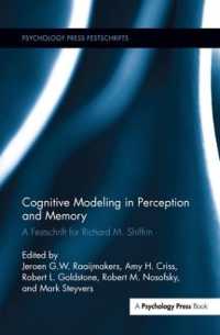 Cognitive Modeling in Perception and Memory : A Festschrift for Richard M. Shiffrin (Psychology Press Festschrift Series)