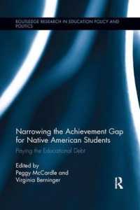 Narrowing the Achievement Gap for Native American Students : Paying the Educational Debt (Routledge Research in Education Policy and Politics)