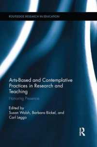 Arts-based and Contemplative Practices in Research and Teaching : Honoring Presence (Routledge Research in Education)