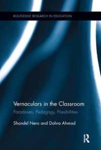 Vernaculars in the Classroom : Paradoxes, Pedagogy, Possibilities (Routledge Research in Education)