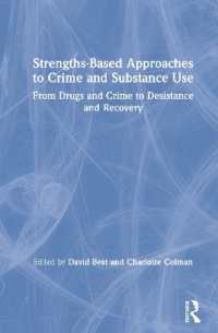 Strengths-Based Approaches to Crime and Substance Use : From Drugs and Crime to Desistance and Recovery
