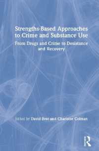 Strengths-Based Approaches to Crime and Substance Use : From Drugs and Crime to Desistance and Recovery