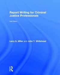 刑事司法専門家のためのレポートの書き方（第６版）<br>Report Writing for Criminal Justice Professionals （6TH）