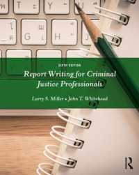 刑事司法専門家のためのレポートの書き方（第６版）<br>Report Writing for Criminal Justice Professionals （6TH）
