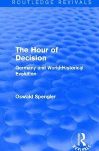 Routledge Revivals: the Hour of Decision (1934) : Germany and World-Historical Evolution