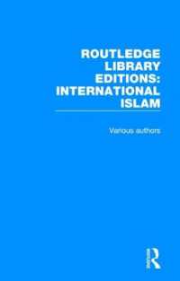 ラウトレッジ名誉復刻叢書：イスラームの国際化（全６巻）<br>Routledge Library Editions: International Islam (Routledge Library Editions: International Islam)