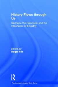 History Flows through Us : Germany, the Holocaust, and the Importance of Empathy (Psychoanalytic Inquiry Book Series)