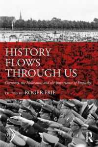 History Flows through Us : Germany, the Holocaust, and the Importance of Empathy (Psychoanalytic Inquiry Book Series)