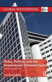 Rules, Politics, and the International Criminal Court : Committing to the Court (Global Institutions)