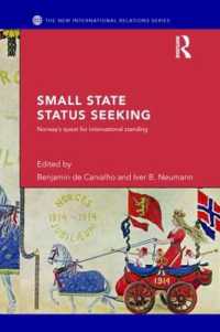 Small State Status Seeking : Norway's Quest for International Standing (New International Relations)