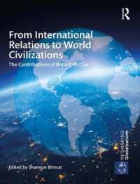 From International Relations to World Civilizations : The Contributions of Robert W. Cox (Rethinking Globalizations)