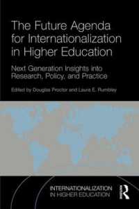 The Future Agenda for Internationalization in Higher Education : Next Generation Insights into Research, Policy, and Practice (Internationalization in Higher Education Series)