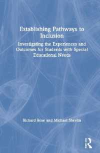 Establishing Pathways to Inclusion : Investigating the Experiences and Outcomes for Students with Special Educational Needs (Connecting Research with Practice in Special and Inclusive Education)