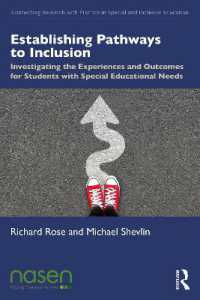 Establishing Pathways to Inclusion : Investigating the Experiences and Outcomes for Students with Special Educational Needs (Connecting Research with Practice in Special and Inclusive Education)