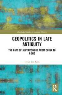 Geopolitics in Late Antiquity : The Fate of Superpowers from China to Rome (Routledge Studies in Ancient History)