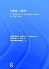 日本で実際に使える日本語講座<br>Action! Japan : A Field Guide to Using Japanese in the Community