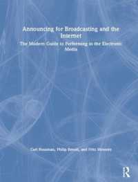 放送・ネットのためのアナウンスの教科書<br>Announcing for Broadcasting and the Internet : The Modern Guide to Performing in the Electronic Media