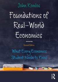 Foundations of Real-World Economics : What Every Economics Student Needs to Know