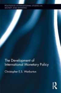 国際通貨政策の発展<br>The Development of International Monetary Policy (Routledge International Studies in Money and Banking)