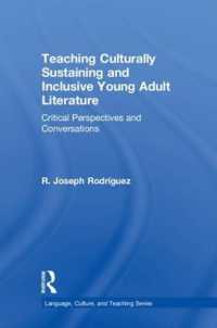 Teaching Culturally Sustaining and Inclusive Young Adult Literature : Critical Perspectives and Conversations (Language, Culture, and Teaching Series)