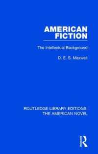 American Fiction : The Intellectual Background (Routledge Library Editions: the American Novel)