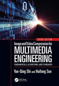 Image and Video Compression for Multimedia Engineering : Fundamentals, Algorithms, and Standards, Third Edition (Image Processing Series) （3RD）