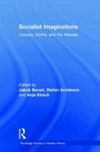 Socialist Imaginations : Utopias, Myths, and the Masses (Routledge Studies in Modern History)