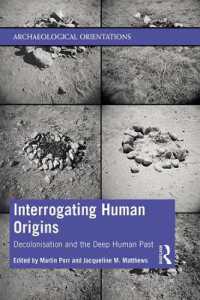 人類の起源を問う：脱植民地化と人類の深層的過去<br>Interrogating Human Origins : Decolonisation and the Deep Human Past (Archaeological Orientations)