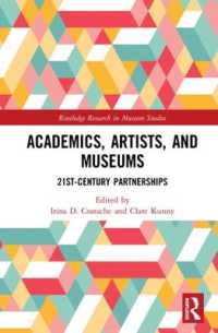 Academics, Artists, and Museums : 21st-Century Partnerships (Routledge Research in Museum Studies)