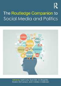 ラウトレッジ版　ソーシャルメディアと政治必携<br>The Routledge Companion to Social Media and Politics (Routledge Media and Cultural Studies Companions)