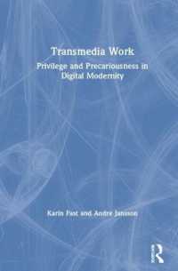 Transmedia Work : Privilege and Precariousness in Digital Modernity