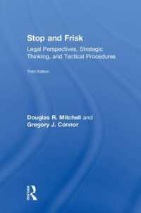 Stop and Frisk : Legal Perspectives, Strategic Thinking, and Tactical Procedures （3RD）