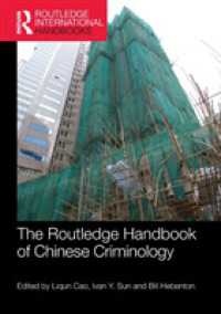 ラウトレッジ版 中国犯罪学ハンドブック<br>The Routledge Handbook of Chinese Criminology (Routledge International Handbooks)
