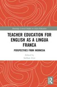 Teacher Education for English as a Lingua Franca : Perspectives from Indonesia (Routledge Critical Studies in Asian Education)