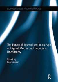 The Future of Journalism: in an Age of Digital Media and Economic Uncertainty (Journalism Studies)