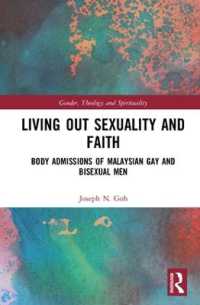 Living Out Sexuality and Faith : Body Admissions of Malaysian Gay and Bisexual Men (Gender, Theology and Spirituality)