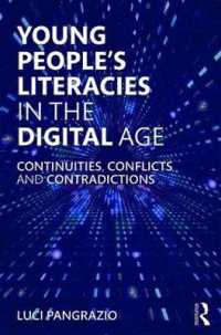 Young People's Literacies in the Digital Age : Continuities, Conflicts and Contradictions