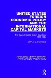 United States Foreign Economic Policy and the International Capital Markets : The Case of Capital Export Countries, 1963-1974 (Routledge Library Editions: International Trade Policy)