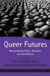 Queer Futures : Reconsidering Ethics, Activism, and the Political (Queer Interventions)