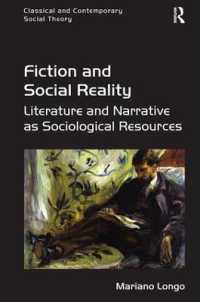 Fiction and Social Reality : Literature and Narrative as Sociological Resources (Classical and Contemporary Social Theory)