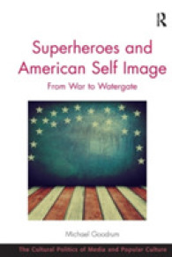 Superheroes and American Self Image : From War to Watergate (The Cultural Politics of Media and Popular Culture)