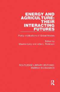 Energy and Agriculture: Their Interacting Futures : Policy Implications of Global Models (Routledge Library Editions: Energy Economics)