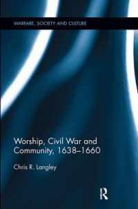 Worship, Civil War and Community, 1638-1660 (Warfare, Society and Culture)